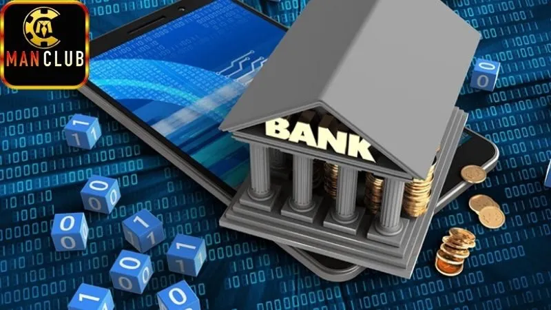 Lợi ích của việc liên kết ngân hàng với Manclub